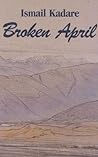 Broken April by Ismail Kadare