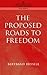 The Proposed Roads to Freedom