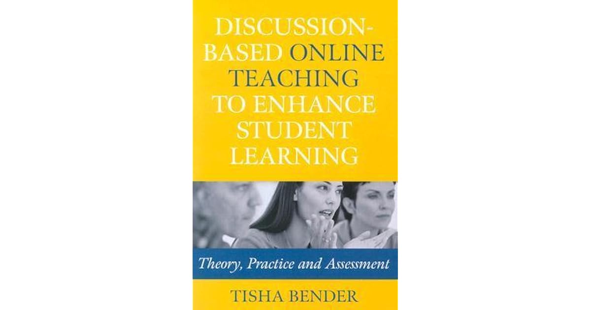 DiscussionBased Online Teaching to Enhance Student Learning Theory