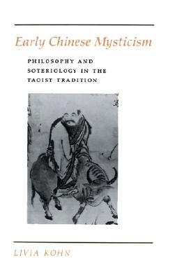 Early Chinese Mysticism : Philosophy and Soteriology in the Taoist Tradition (Paperback)