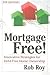 Mortgage Free!: Innovative ...