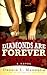 Diamonds are Forever by Dennis L. Mangrum