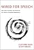 Wired for Speech: How Voice Activates and Advances the Human-Computer Relationship (Mit Press)