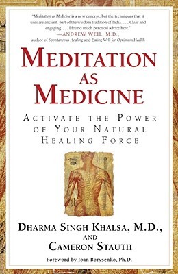 Meditation As Medicine: Activate the Power of Your Natural Healing Force (Paperback)