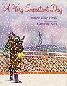 A Very Important Day by Maggie Rugg Herold