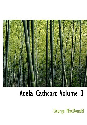 Adela Cathcart Volume 3