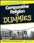 Comparative Religion For Dummies