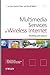 Multimedia Services in Wireless Internet: Modeling and Analysis (Wireless Communications and Mobile Computing)