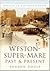Weston-super-Mare Past & Present
