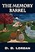 The Memory Barrel by DB Lorgan