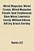 Wired Magazine: Wired Essays, Wired Magazine People, Neal Stephenson, Dave Winer, Lawrence Lessig, William Gibson, Bill Joy, Bruce Sterling