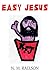 Easy Jesus