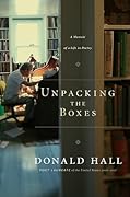 Unpacking the Boxes: A Memoir of a Life in Poetry