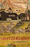 Switzerland: A Village History