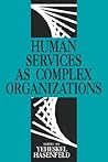 Human Services as Complex Organizations Human Services as Complex Organizations
