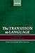 The Transition to Language ...