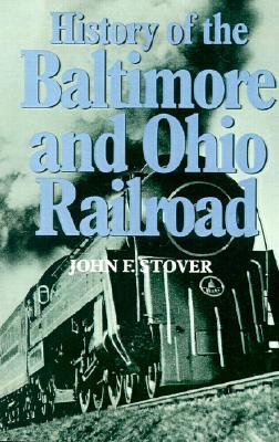 History of the Baltimore and Ohio Railroad (Paperback)