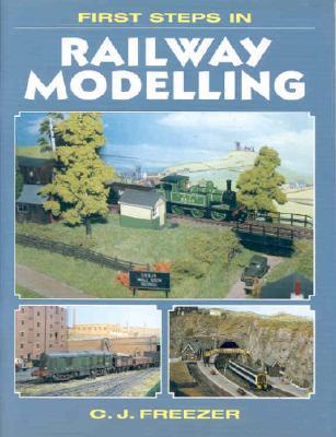 First Steps in Railway Modelling (Paperback)