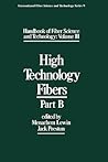 Handbook of Fiber Science and Technology Volume III: High Technology Fibers: Part B