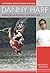 Danny Harf: Wakeboarding Superstar (Extreme Sports Biographies)
