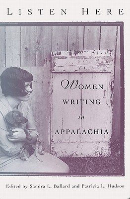 Listen Here: Women Writing in Appalachia (Paperback)
