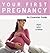 Your First Pregnancy by Jo Johnson