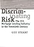 Discriminating Risk: The U.S. Mortgage Lending Industry in the Twentieth Century
