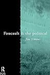Foucault and the Political (Thinking the Political) Foucault and the Political (Thinking the Political)