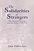 The Solidarities of Strangers: The English Poor Laws and the People, 1700–1948