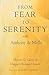 From Fear to Serenity with Anthony de Mello by Thomas G.  Casey