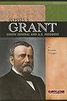 Ulysses S. Grant: Union General and U.S. President (Signature Lives)