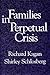 Families in Perpetual Crisis