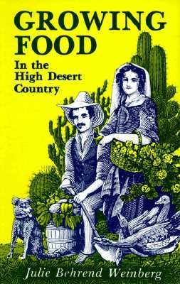 Growing Food In the High Desert Country (Paperback)