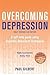 Overcoming Depression: A Se...