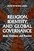 Religion, Identity, and Global Governance: Ideas, Evidence, and Practice