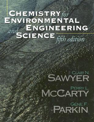 Chemistry for Environmental Engineering and Science (Hardcover)