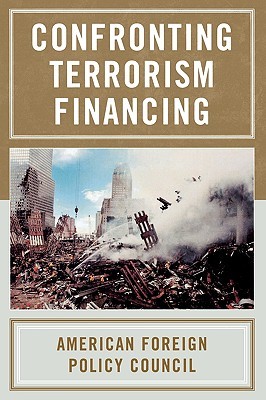 Confronting Terrorism Financing (American Foreign Policy Council)