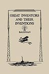 Great Inventors And Their Inventions by Frank Puterbaugh Bachman