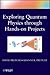 Exploring Quantum Physics through Hands-on Projects by David Prutchi