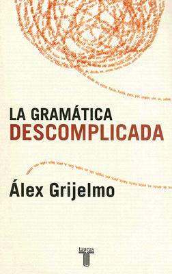 La gramática descomplicada (Paperback)