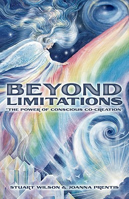 Beyond Limitations: The Power of Conscious Co-Creation (Paperback)
