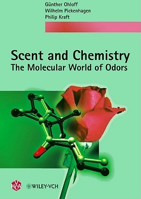 Scent and Chemistry: The Molecular World of Odors (Paperback)