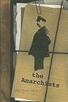 The Anarchists: A Picture of Civilization at the Close of the Nineteenth Century (Black Triangle Anti-Authoritarian Classics) The Anarchists: A Picture of Civilization at the Close of the Nineteenth Century (Black Triangle Anti-Authoritarian Classics)