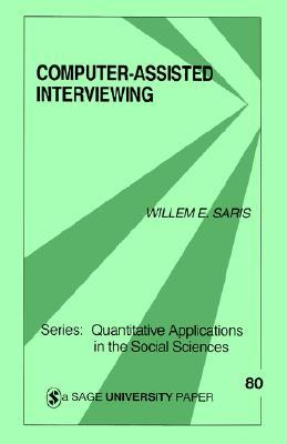 Computer-Assisted Interviewing (Quantitative Applications in the Social Sciences)