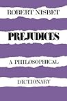 Prejudices: A Philosophical Dictionary