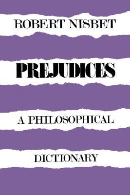 Prejudices: A Philosophical Dictionary (Paperback)