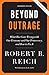 Beyond Outrage (Expanded, Enhanced Edition) by Robert B. Reich