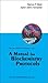 MANUAL FOR BIOCHEMISTRY PROTOCOLS, A (Manuals in Biomedical Research)