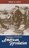 Historical Dictionary of the American Revolution (Historical Dictionaries of War, Revolution, and Civil Unrest)