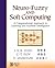Neuro-Fuzzy and Soft Computing: A Computational Approach to Learning and Machine Intelligence